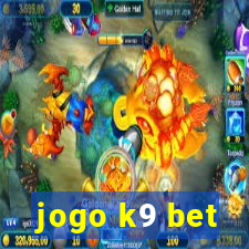 jogo k9 bet